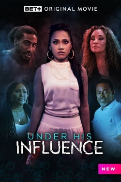 Watch Free Under His Influence Movies Full HD Online SFlix