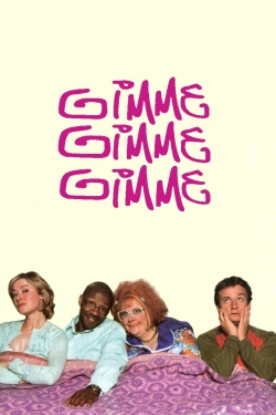 Watch Free Gimme Gimme Gimme Movies Full HD Online SFlix