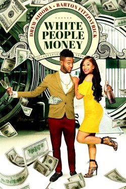 Watch Free White People Money Movies Full HD Online SFlix